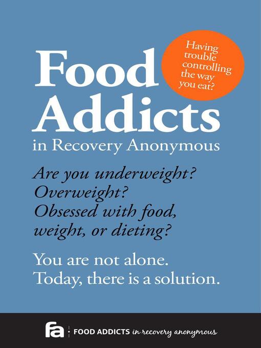 Title details for Food Addicts in Recovery Anonymous by Food Addicts in Recovery Anomymous - Wait list